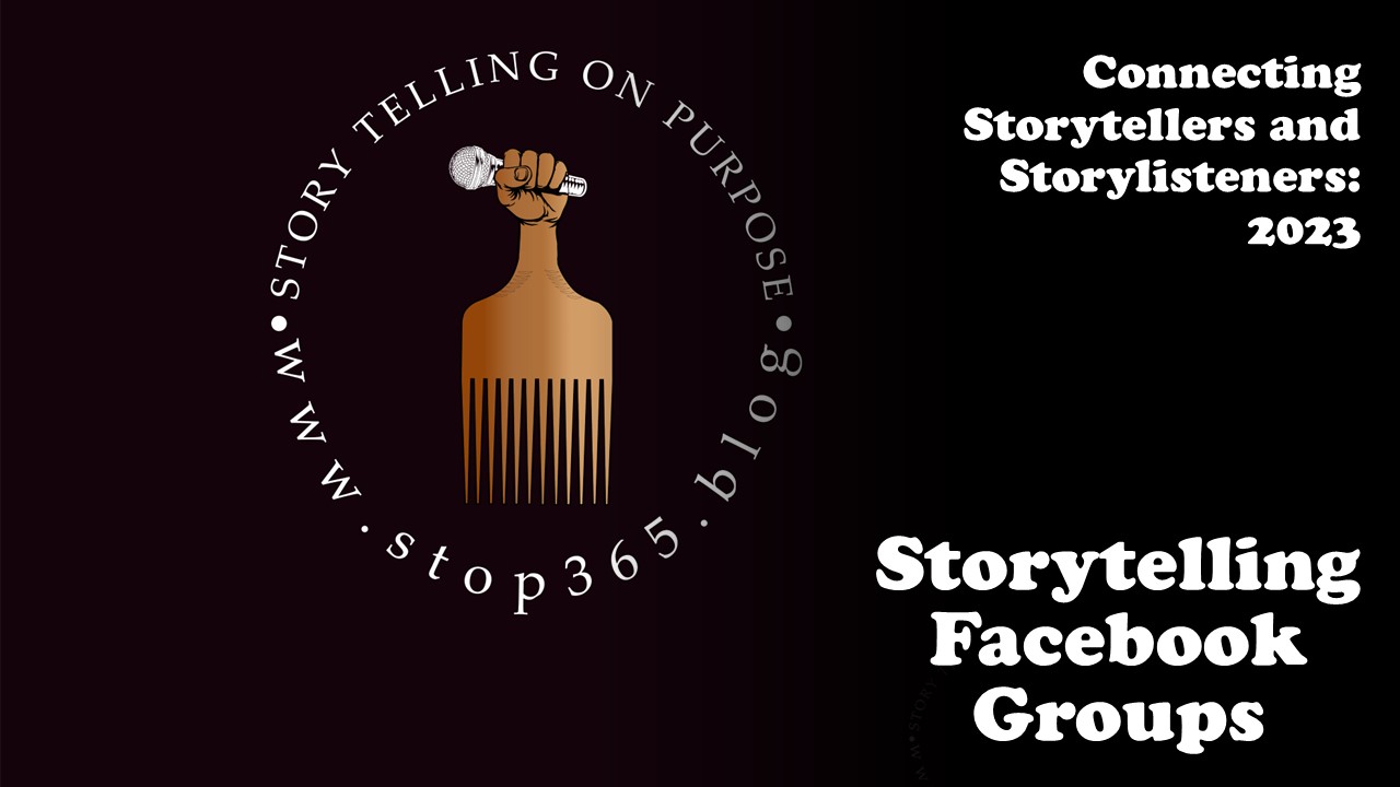 Connecting Storytellers to Storylisteners: Storytelling Facebook Groups ...